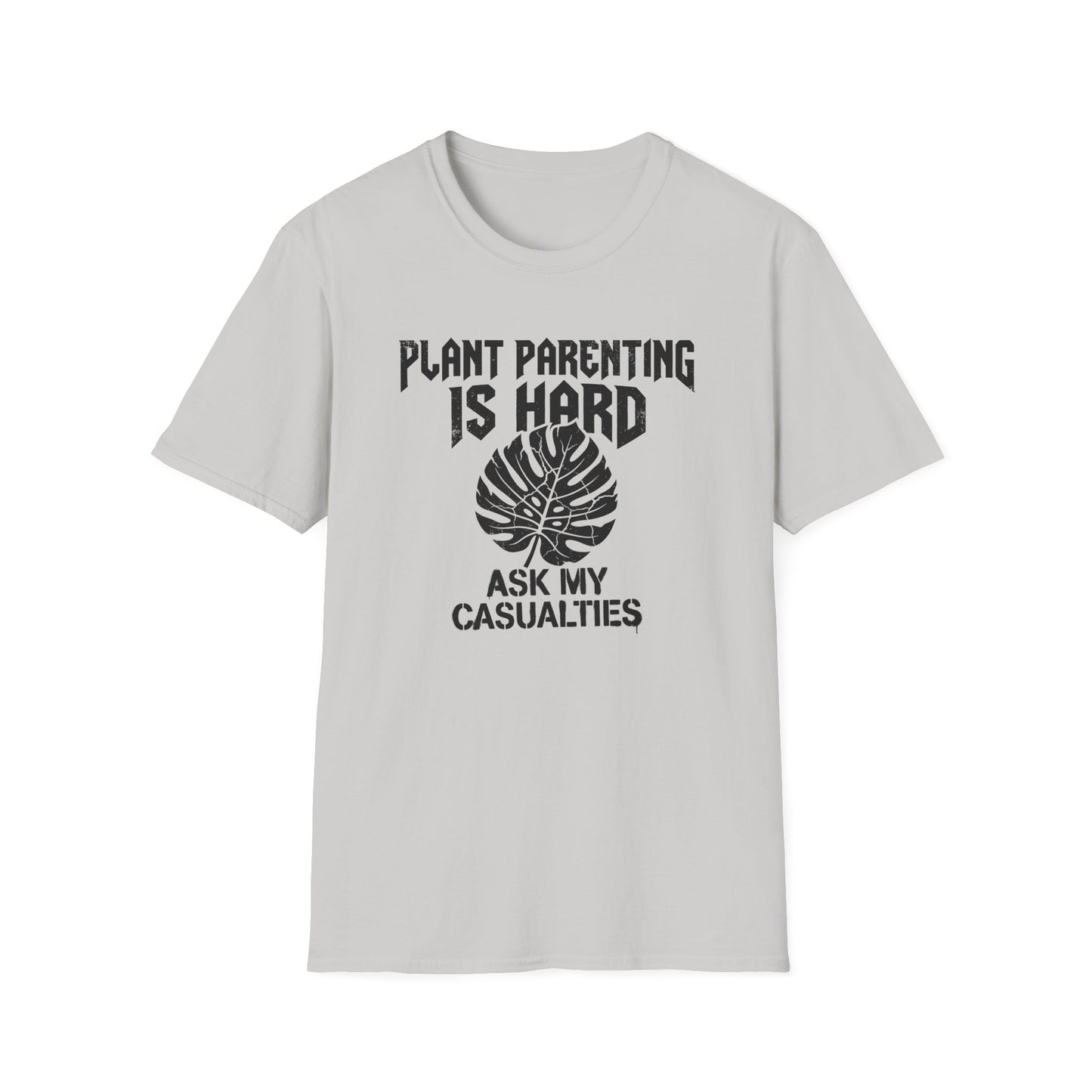Plant Parenting is Hard T-Shirt