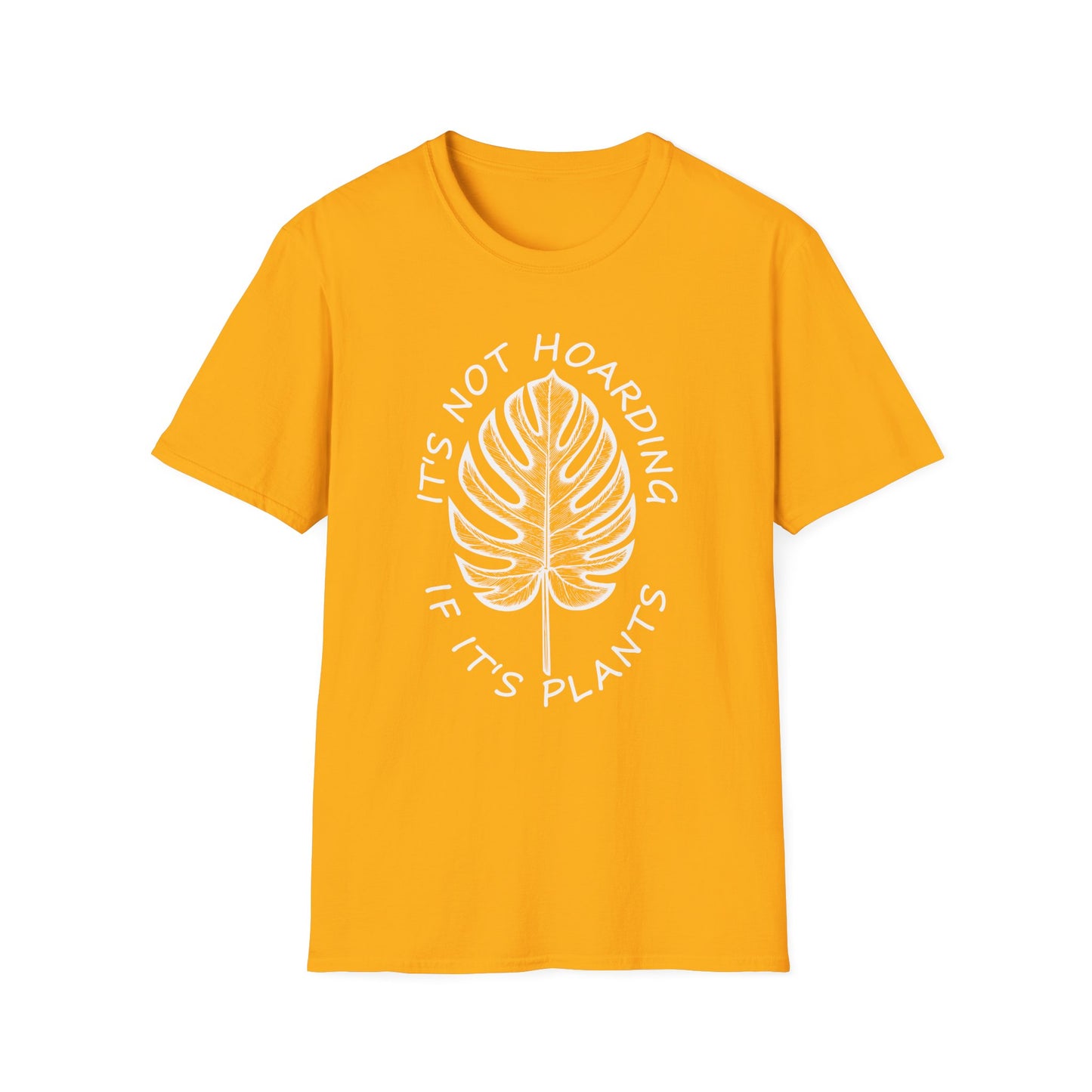It's Not Hoarding If It's Plants (W) T-Shirt