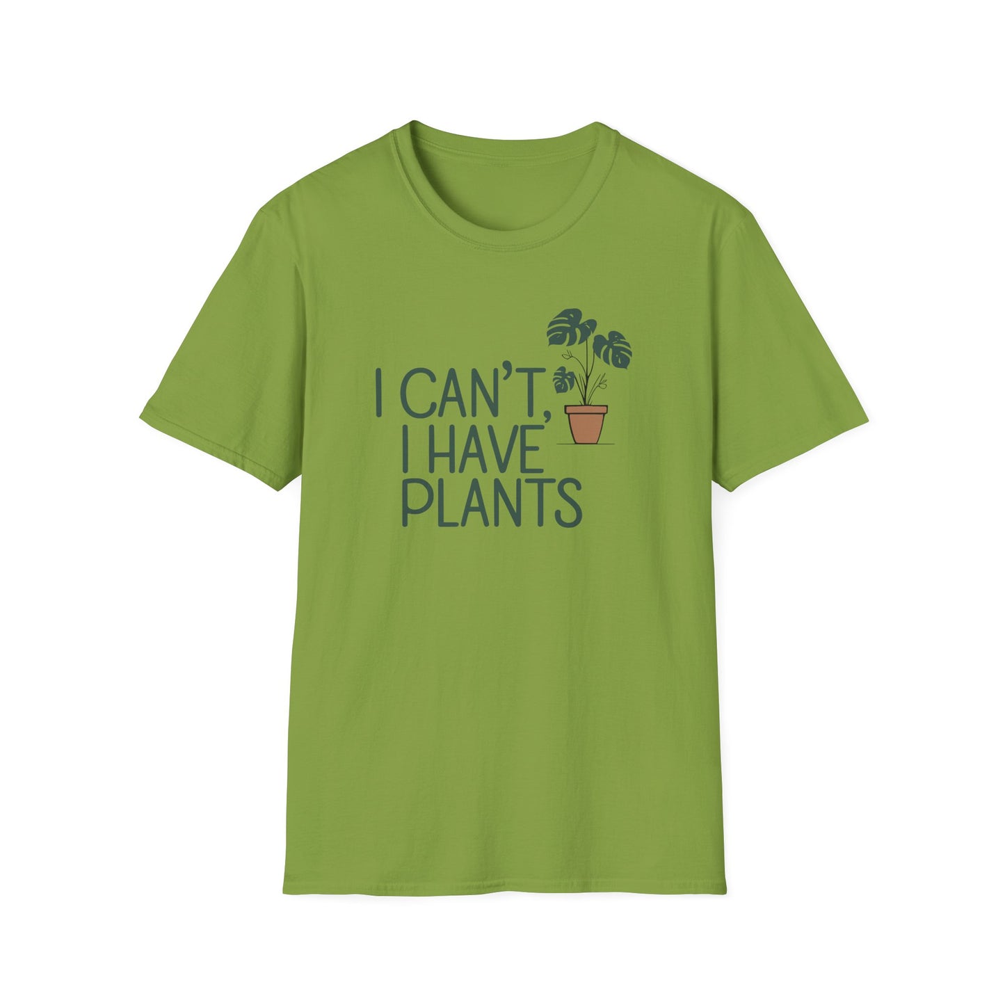 I Can't, I Have Plants 2 T-Shirt