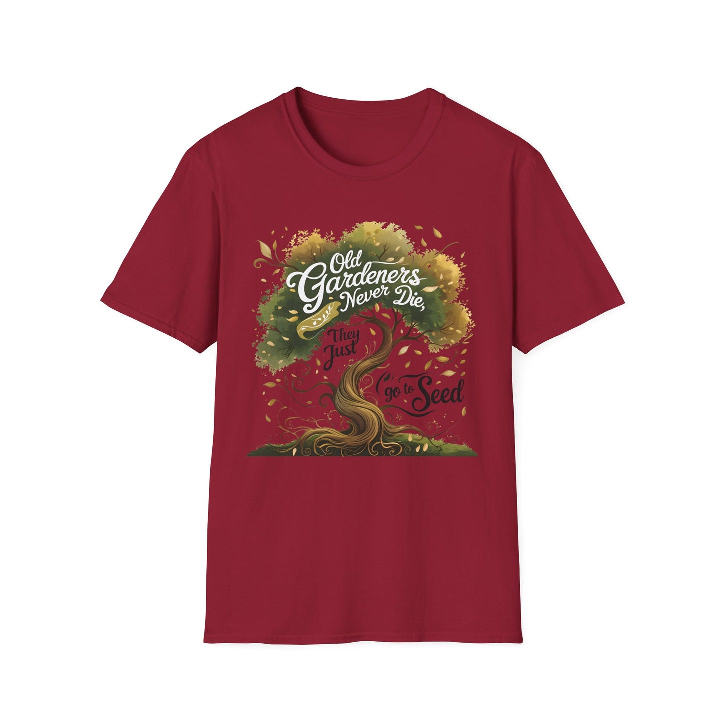 Old Gardeners Never Die They Just Go To Seed 3 T-Shirt