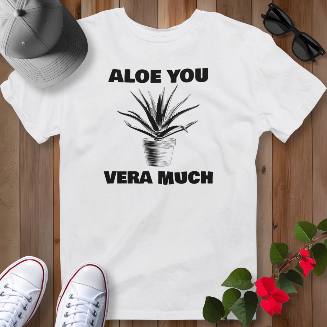 Aloe You Vera Much T-Shirt