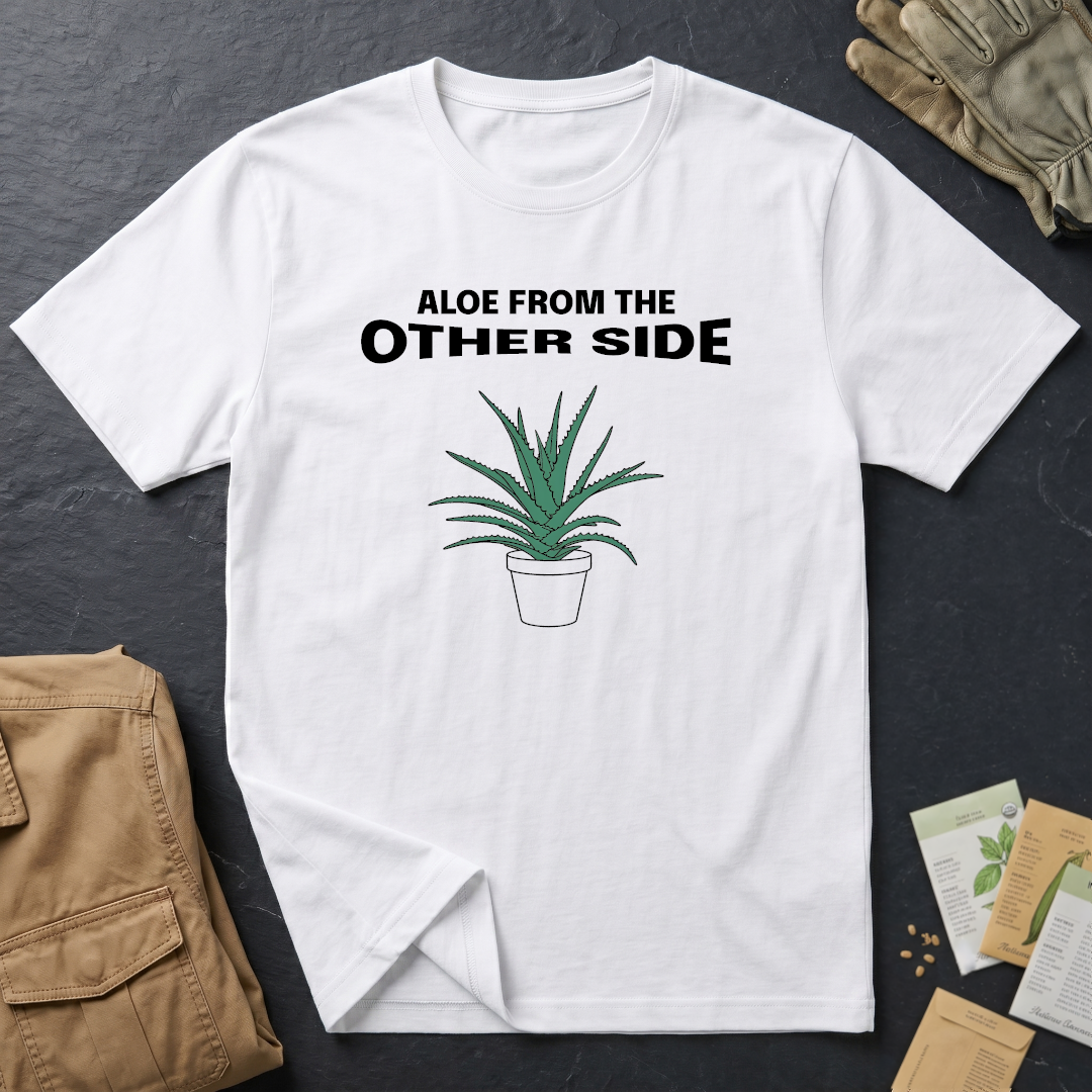 Aloe from the Other Side T-Shirt