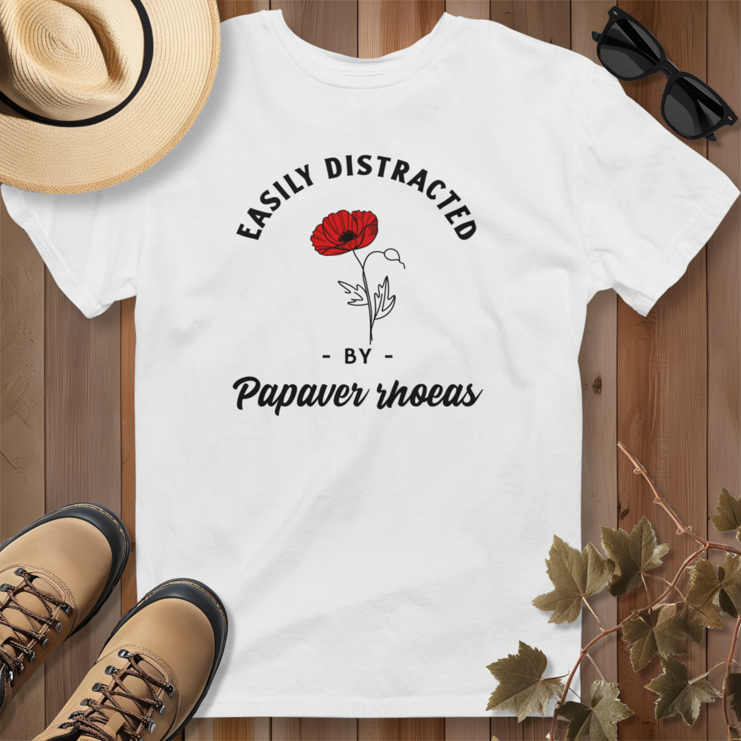 Easily Distracted by Poppy (Papaver rhoeas) T-Shirt