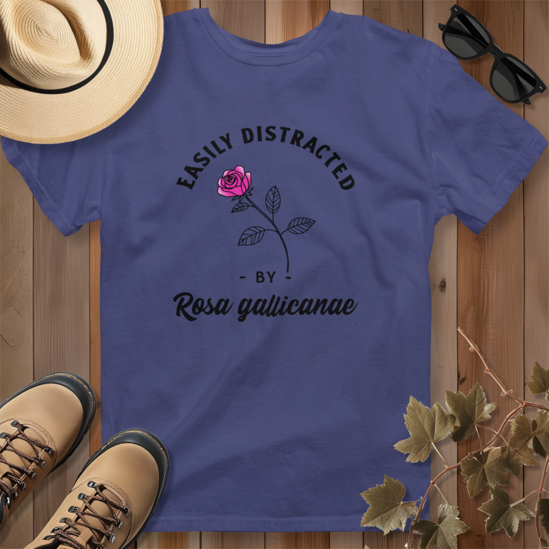 Easily Distracted by Rose (Rosa gallicanae) T-Shirt
