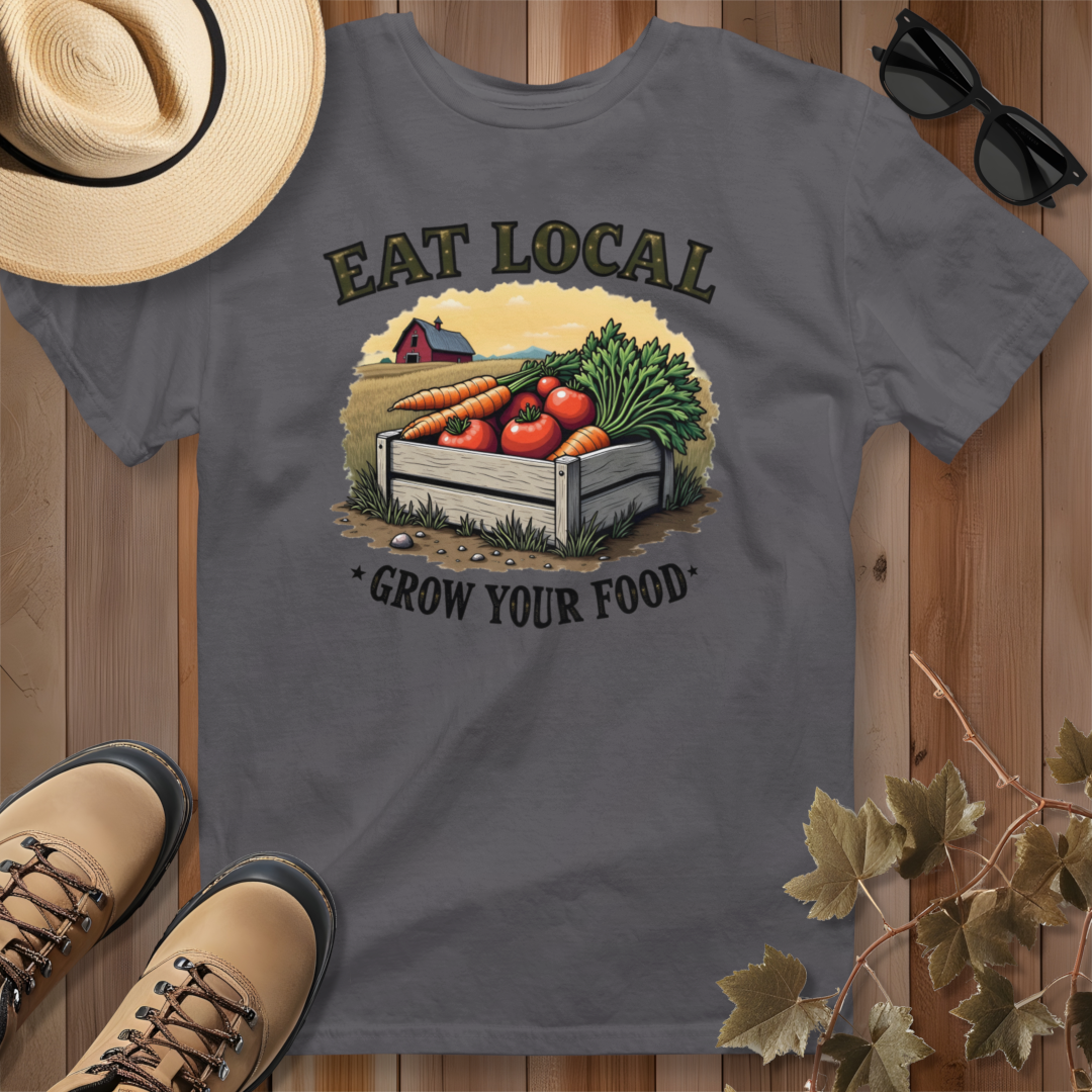 Eat Local Grow Your Food 3 T-Shirt