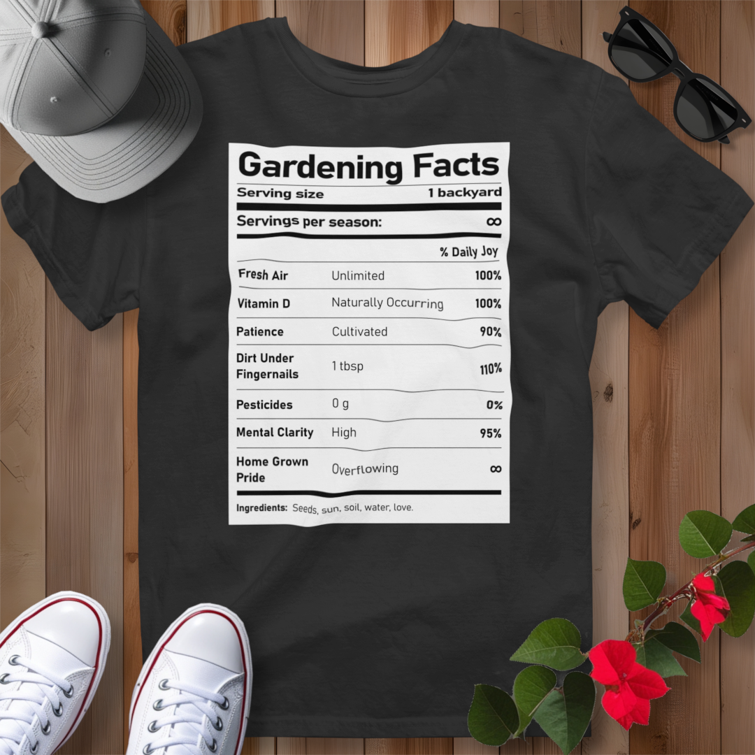 Gardening Facts T-Shirt