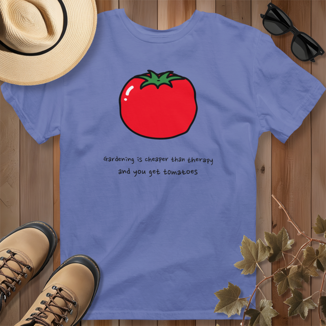 Gardening Is Cheaper Than Therapy and You Get Tomatoes T-Shirt