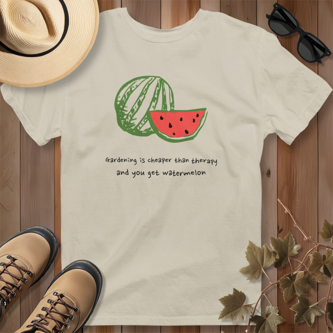 Gardening Is Cheaper Than Therapy and You Get Watermelon T-Shirt
