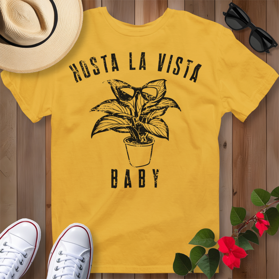 Hosta La Vista Baby (B) T-Shirt
