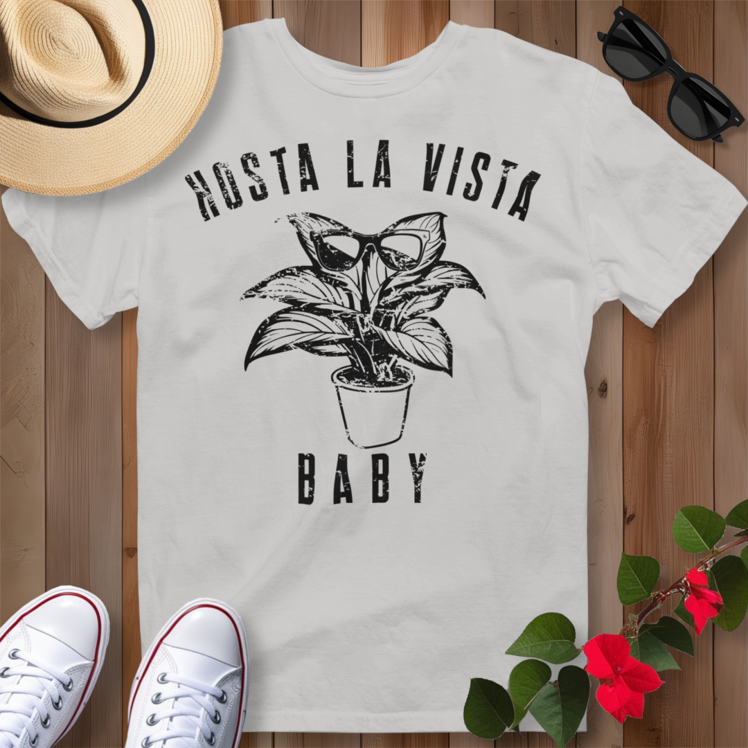 Hosta La Vista Baby (B) T-Shirt
