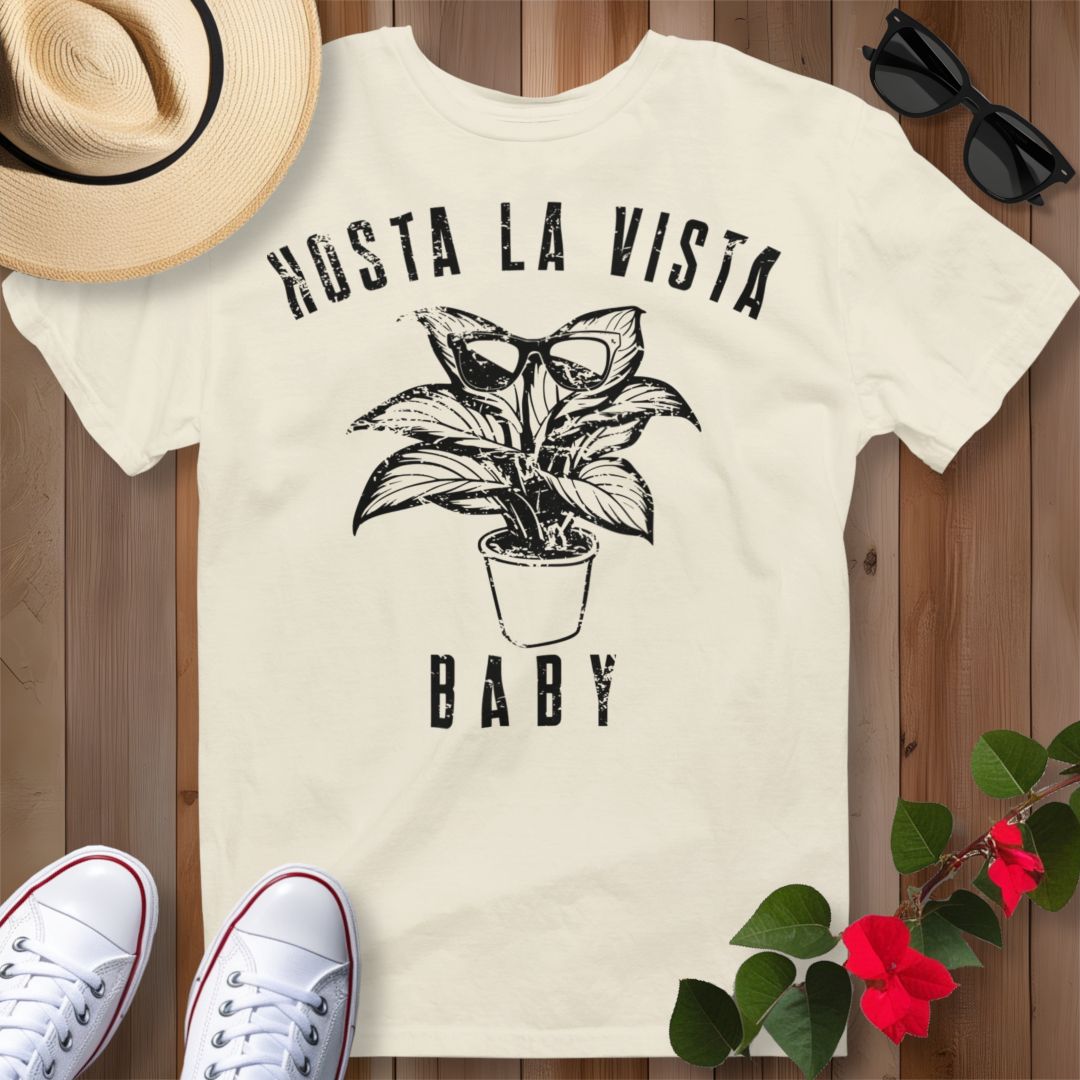Hosta La Vista Baby (B) T-Shirt