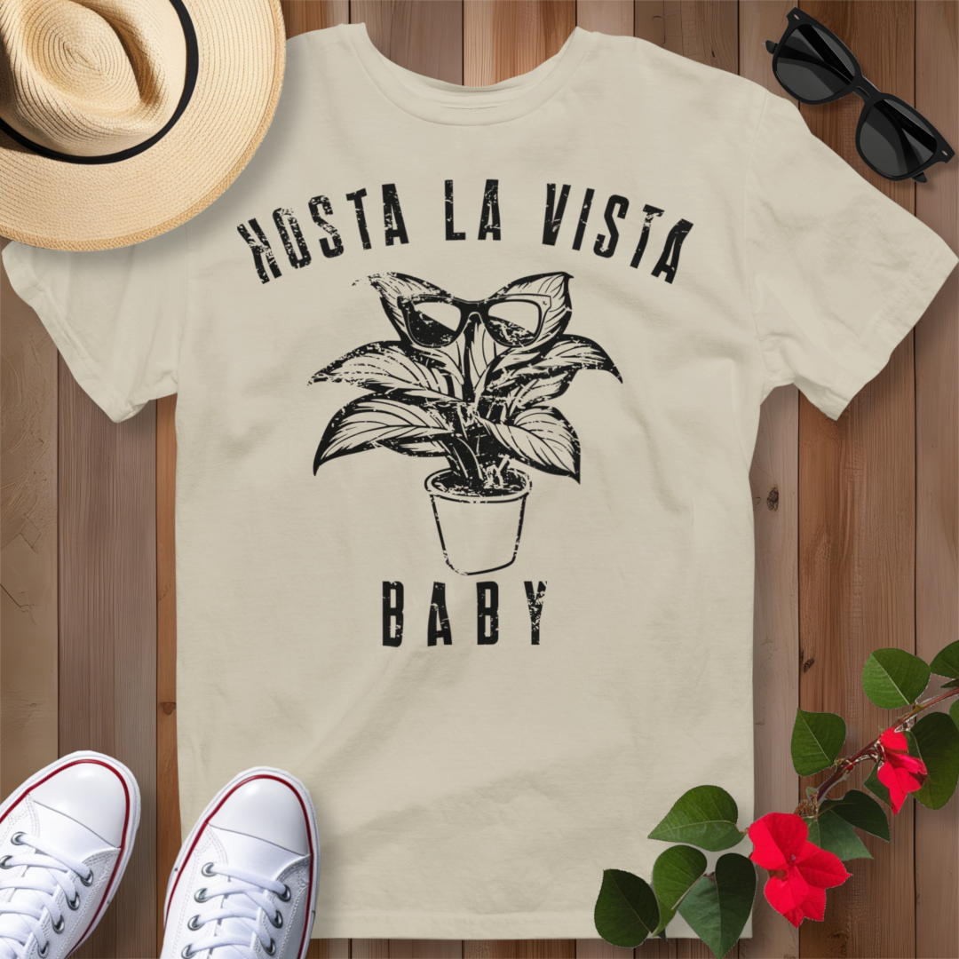 Hosta La Vista Baby (B) T-Shirt