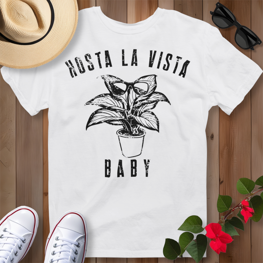 Hosta La Vista Baby (B) T-Shirt
