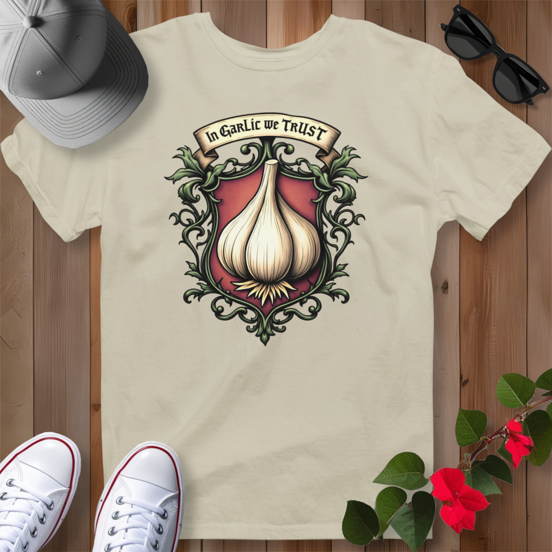 In Garlic We Trust T-Shirt