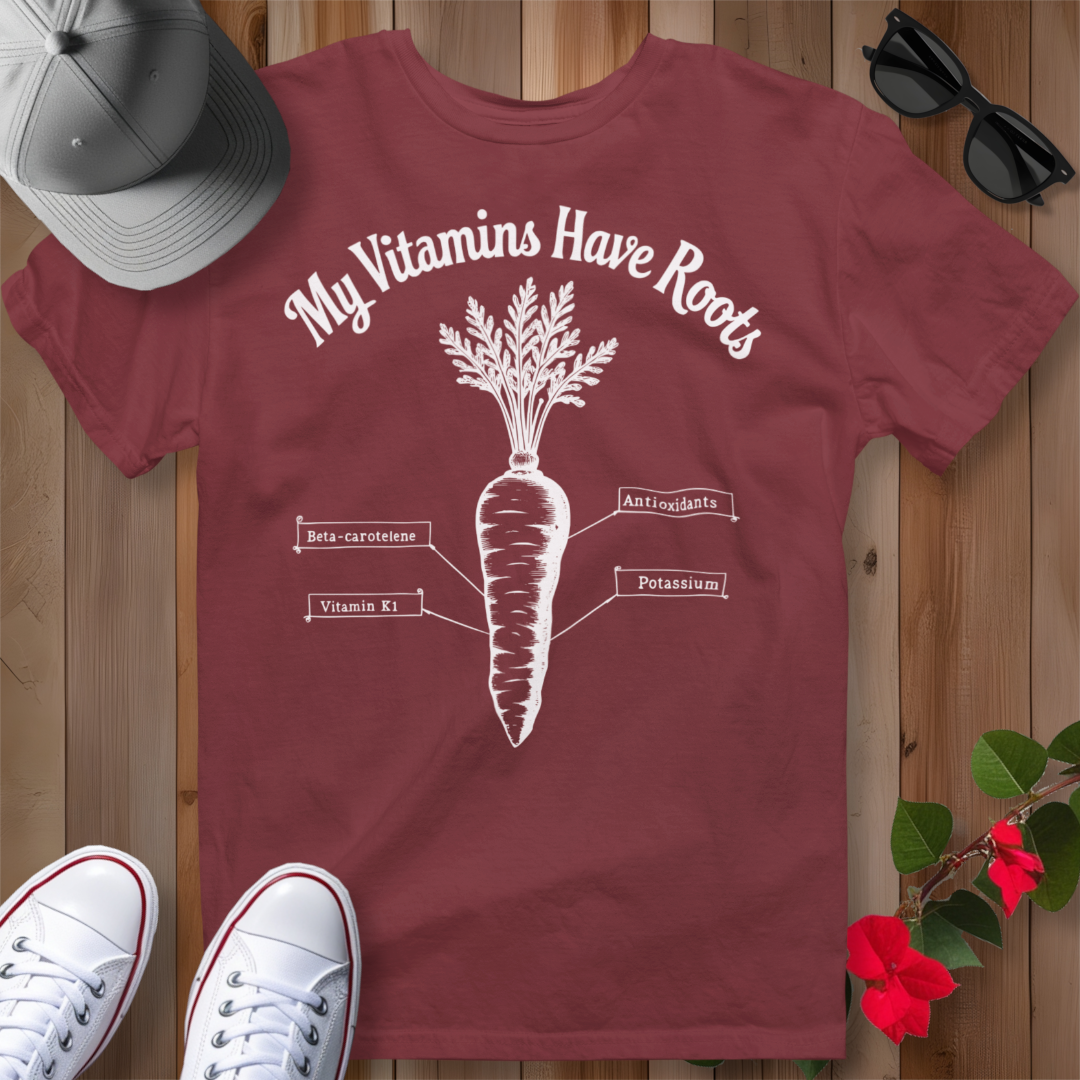 My Vitamins Have Roots T-Shirt