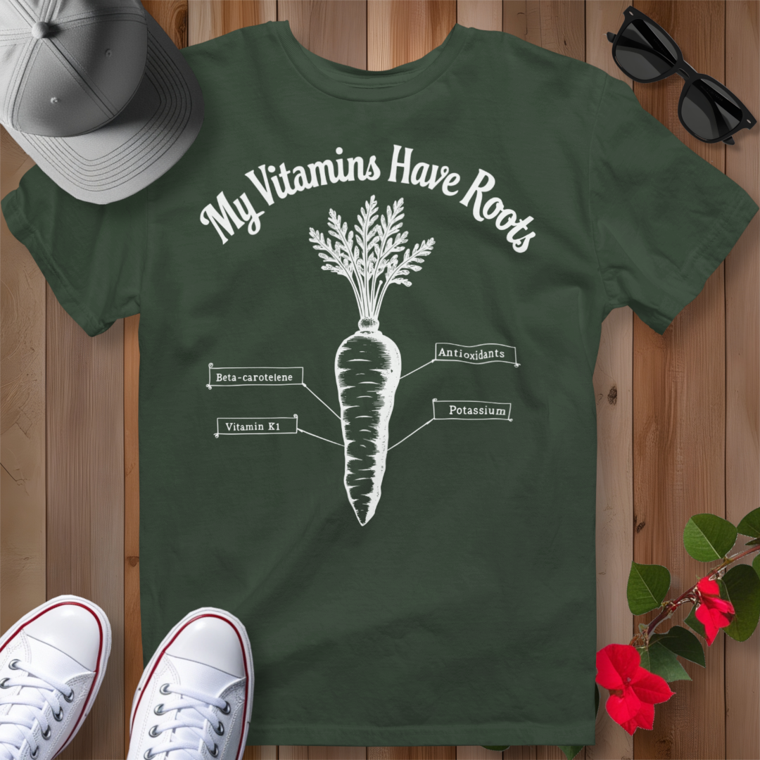 My Vitamins Have Roots T-Shirt