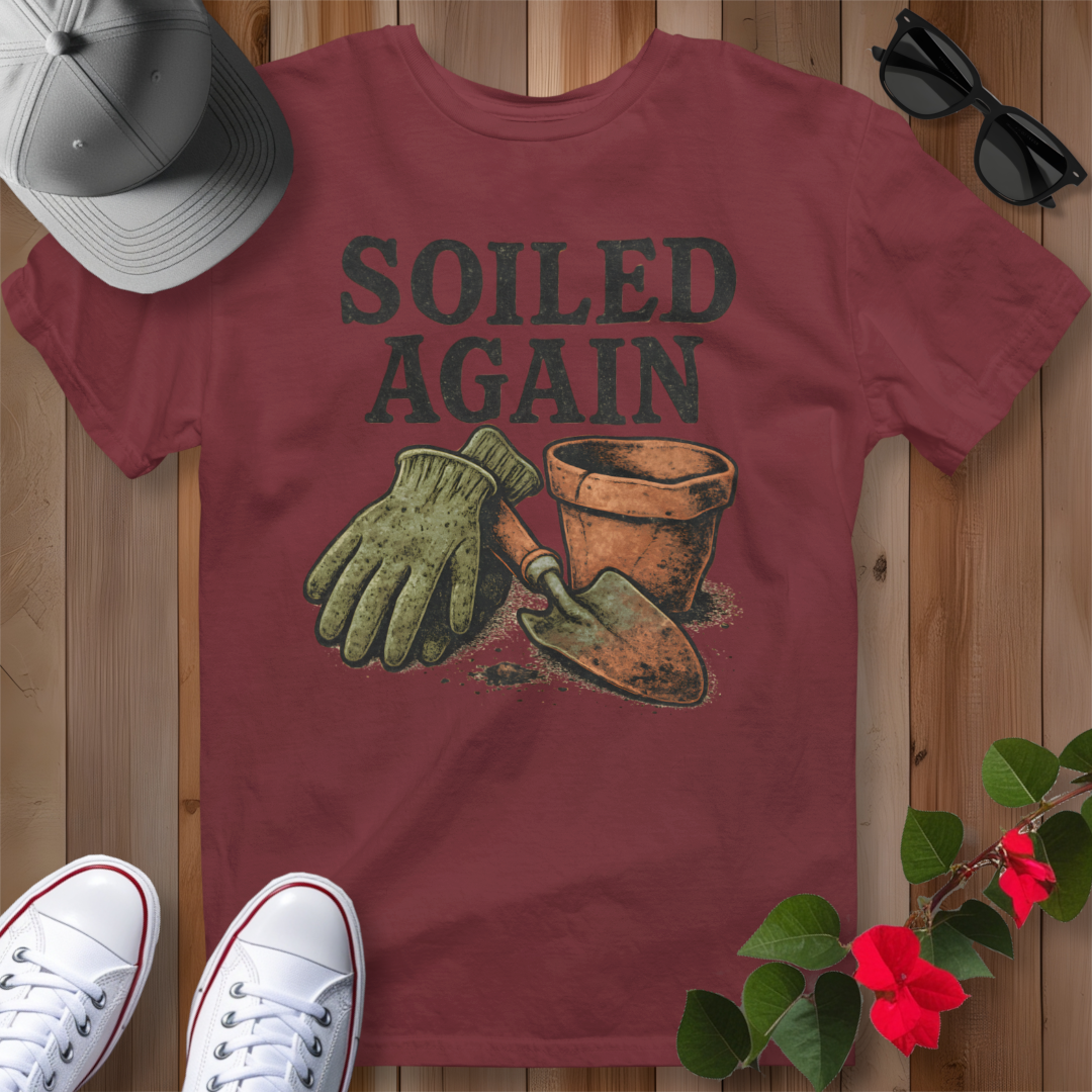 Soiled Again T-Shirt