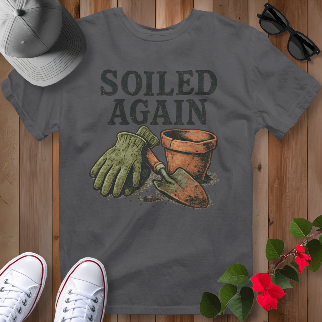 Soiled Again T-Shirt