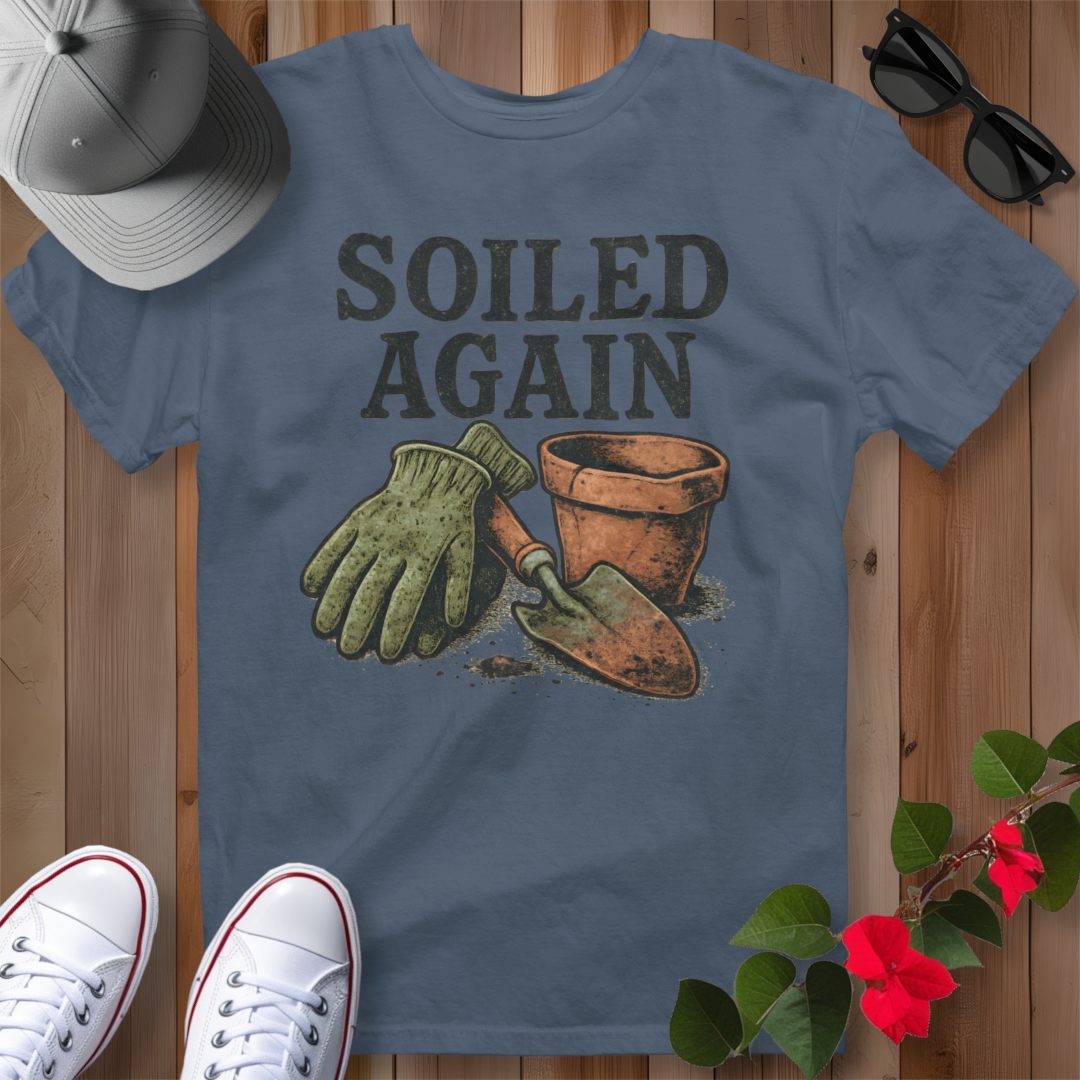 Soiled Again T-Shirt