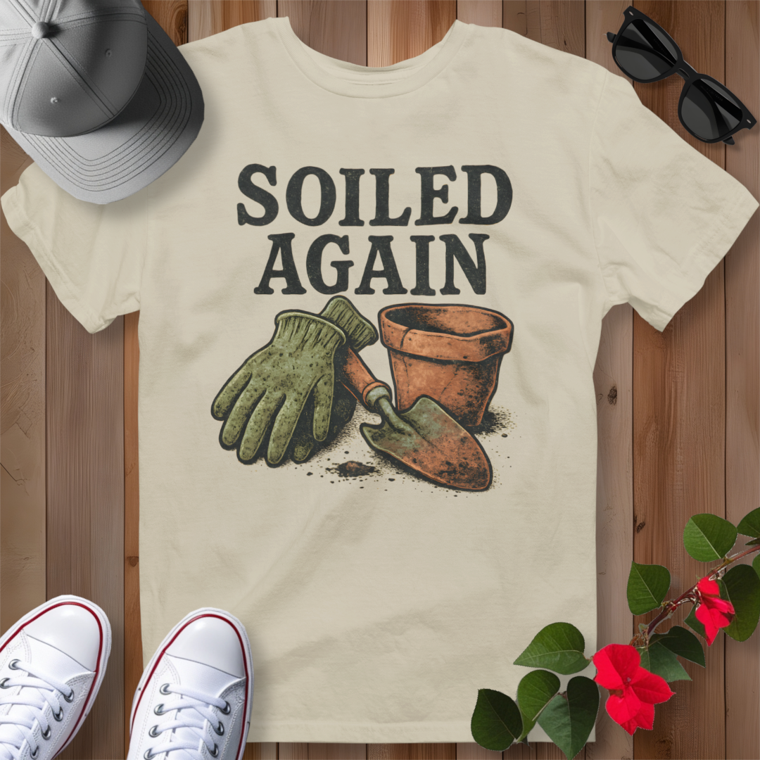 Soiled Again T-Shirt