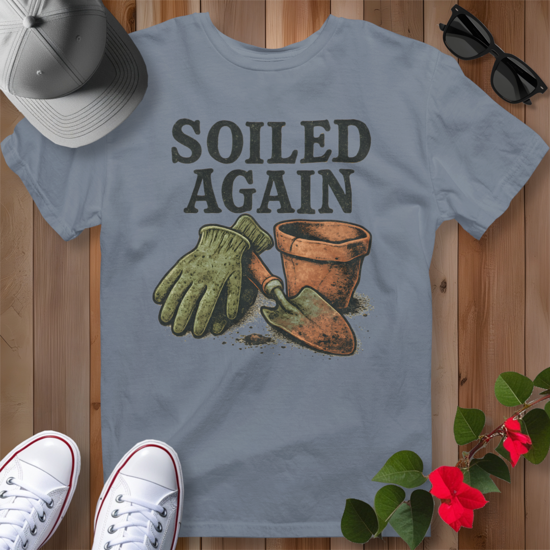 Soiled Again T-Shirt