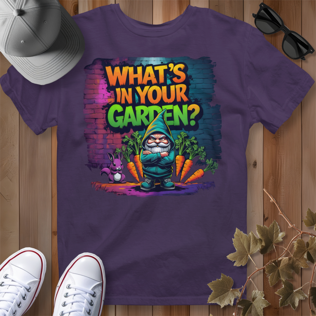 What's in Your Garden 1 T-Shirt