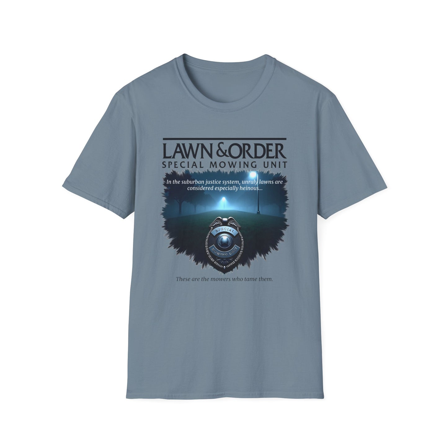 Lawn & Order Special Mowing Unit T-Shirt