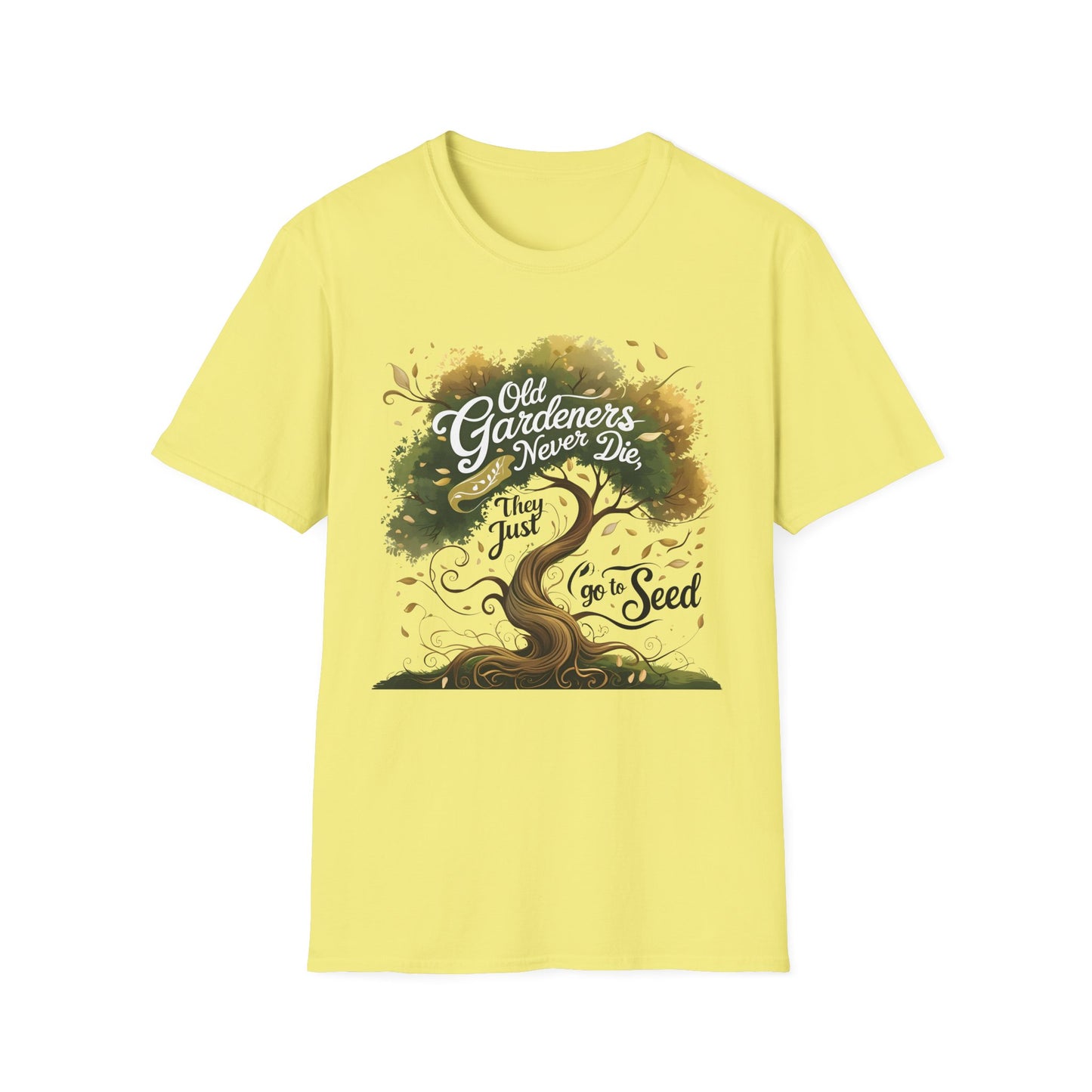 Old Gardeners Never Die They Just Go To Seed 3 T-Shirt
