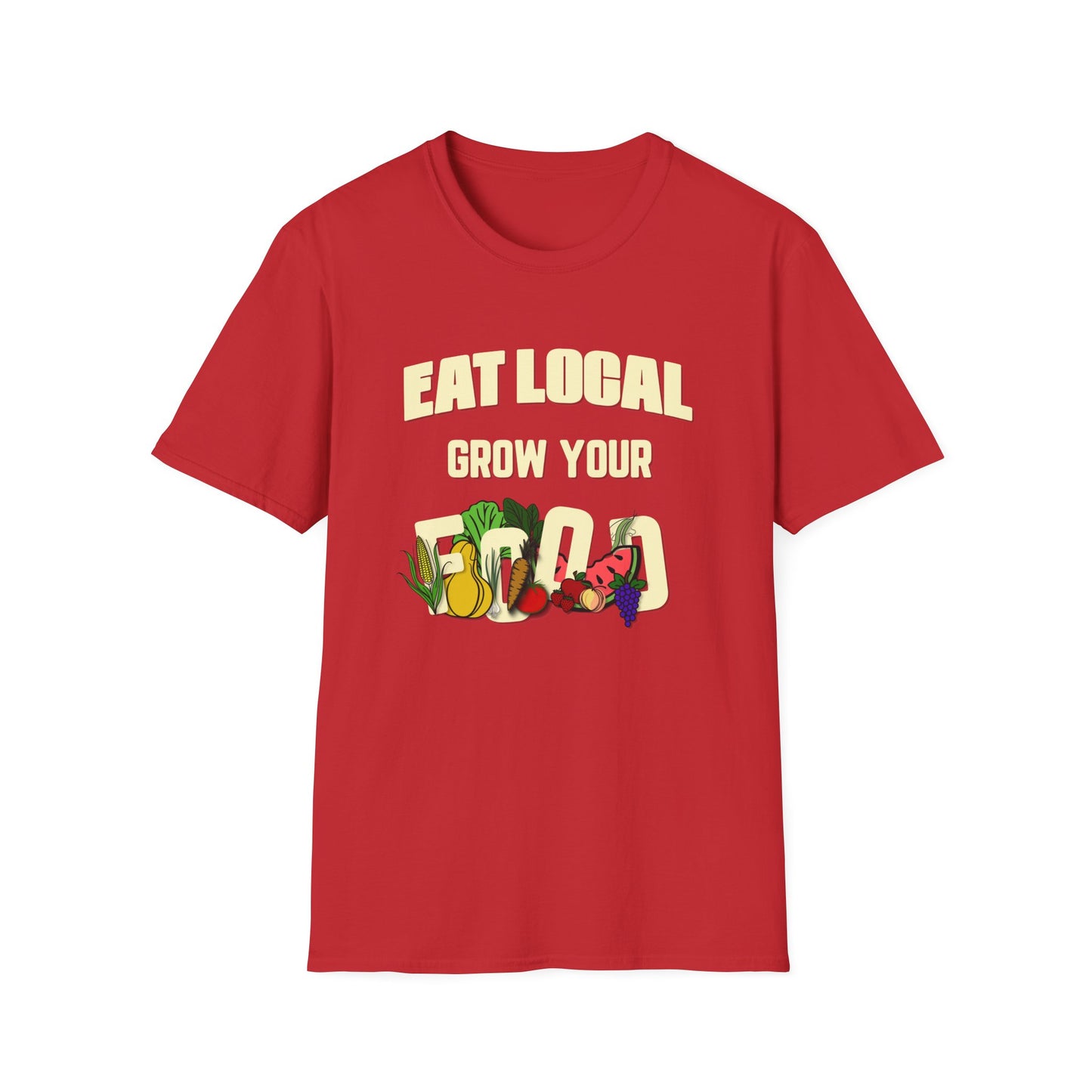 Eat Local Grow Your Food T-Shirt