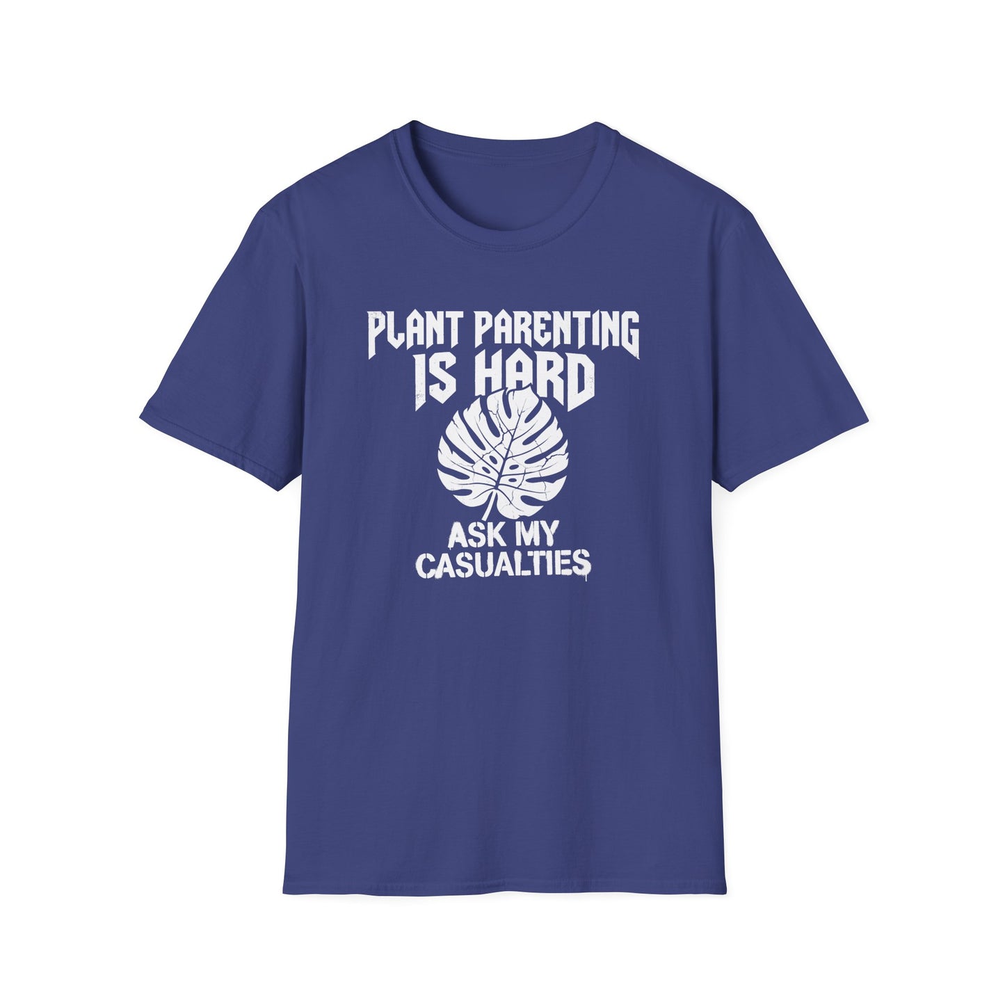 Plant Parenting is Hard T-Shirt