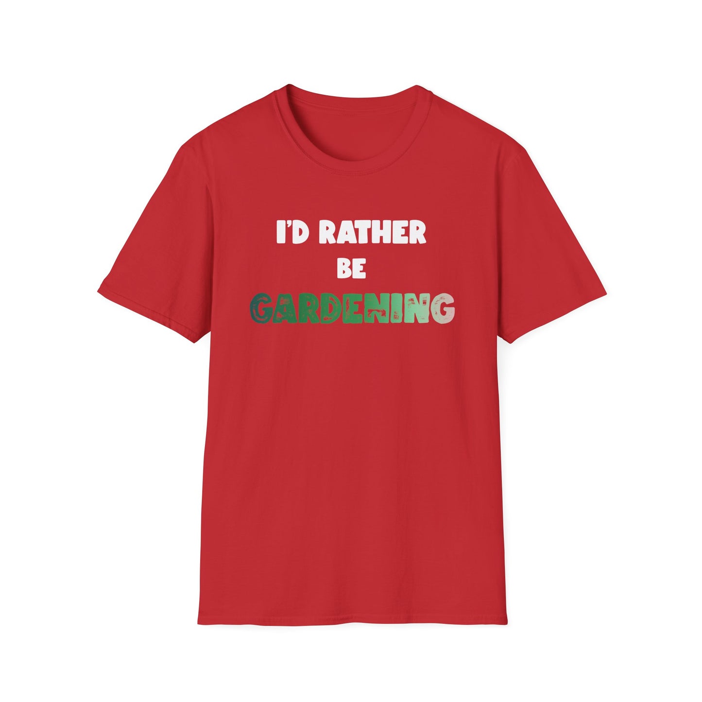 I'd Rather Be Gardening T-Shirt (G)