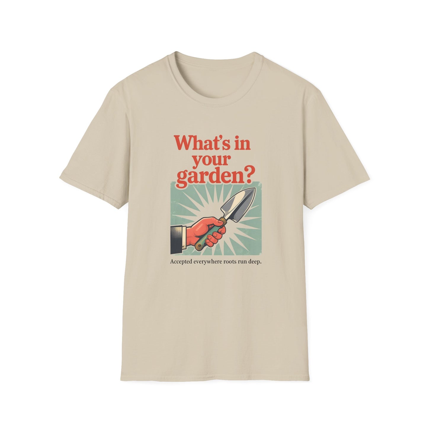 What's in Your Garden 2 T-Shirt