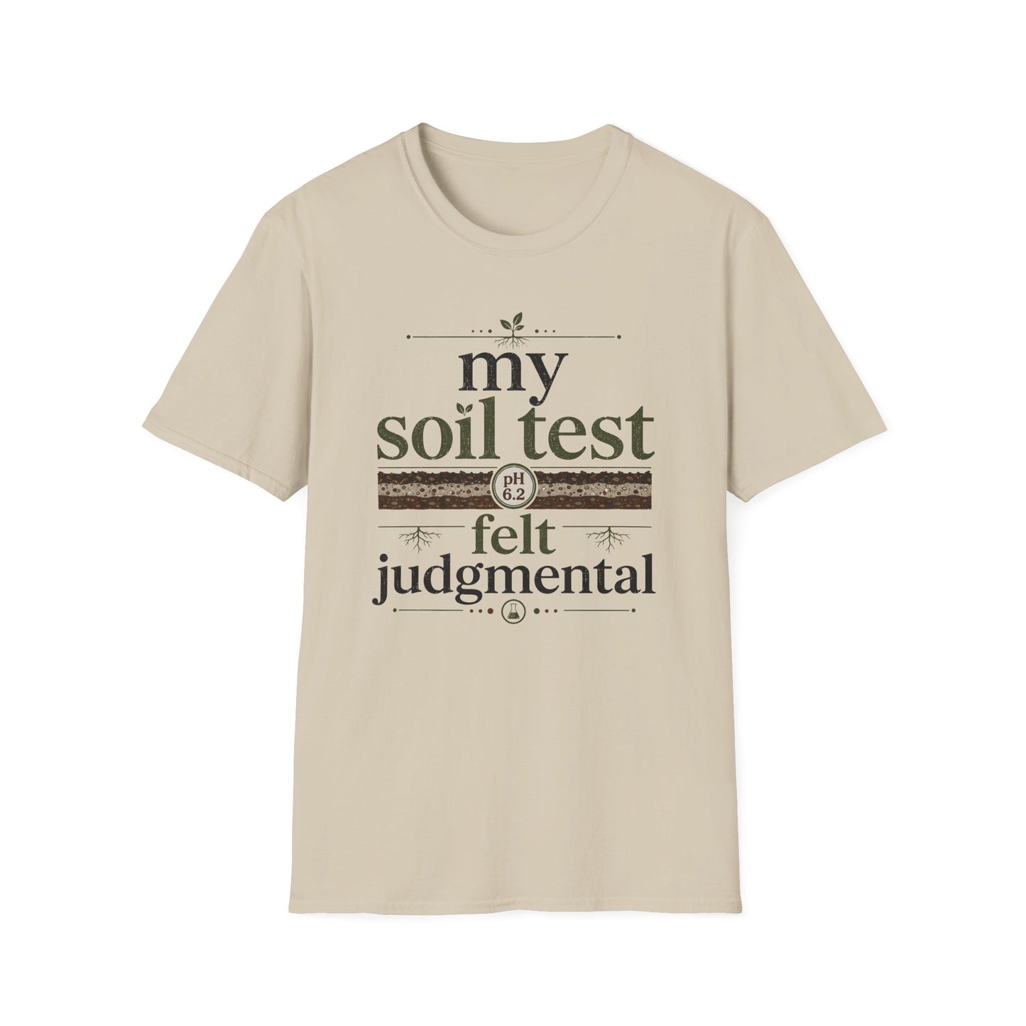 My Soil Test T-Shirt
