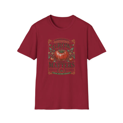 Grow What Matters T-Shirt