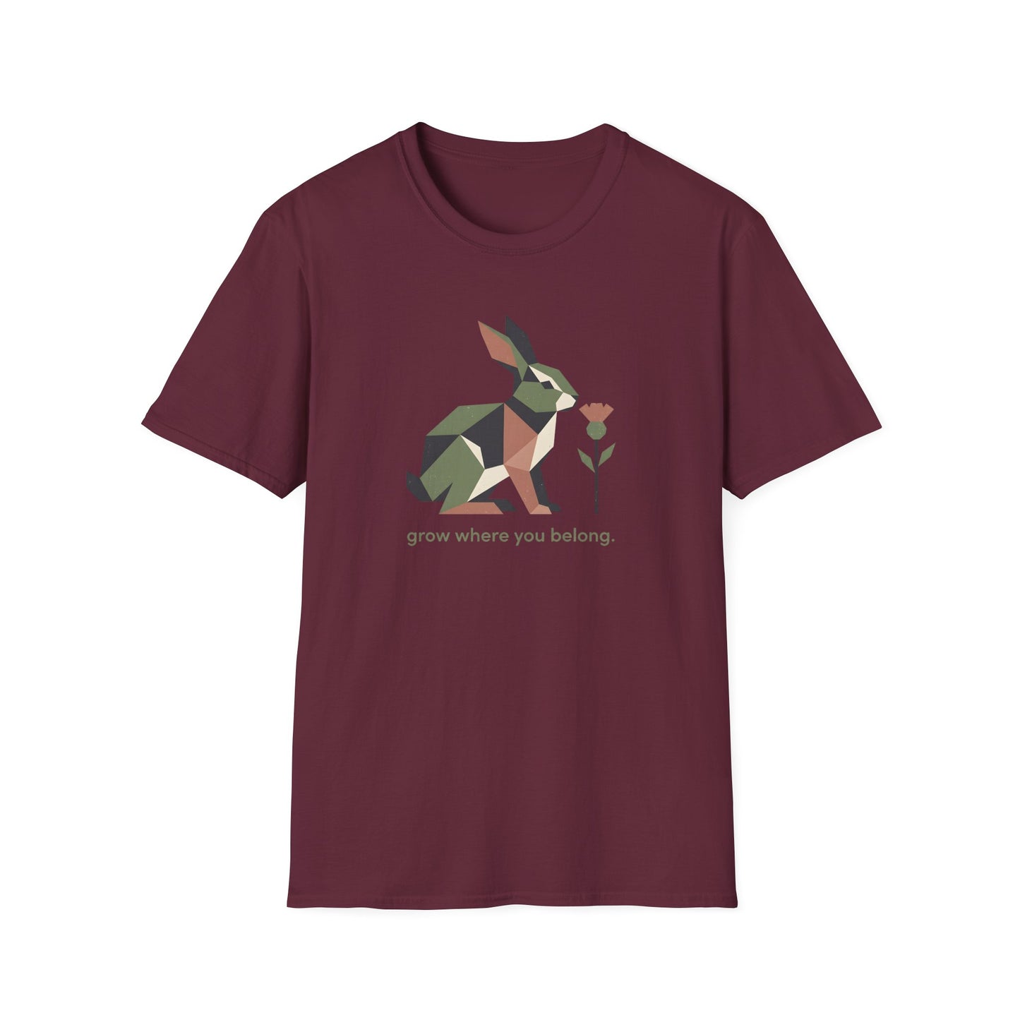 Grow Where You Belong T-Shirt