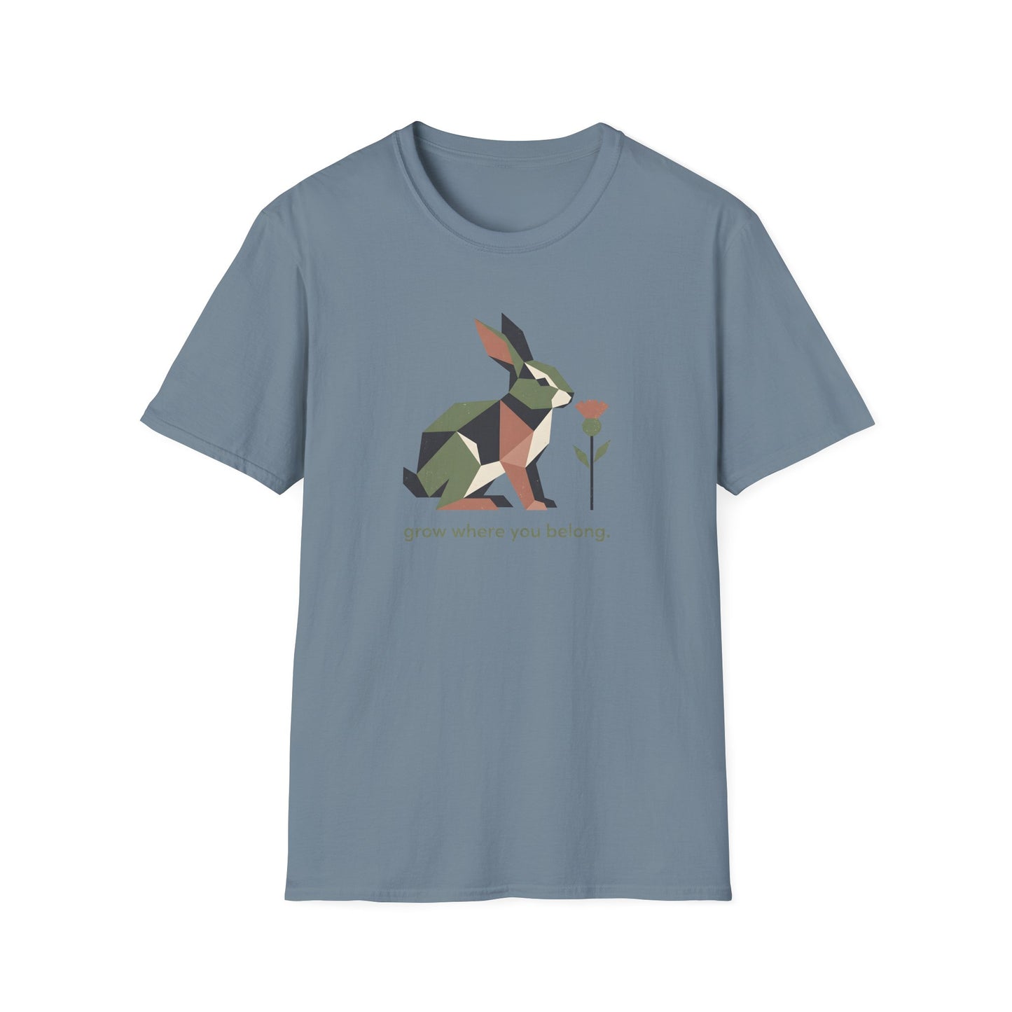 Grow Where You Belong T-Shirt