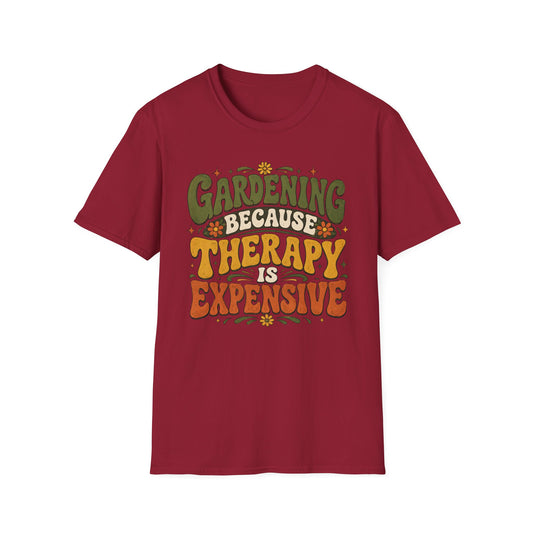 Gardening Because Therapy is Expensive T-Shirt