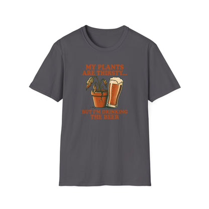 My Plants Are Thirsty T-Shirt