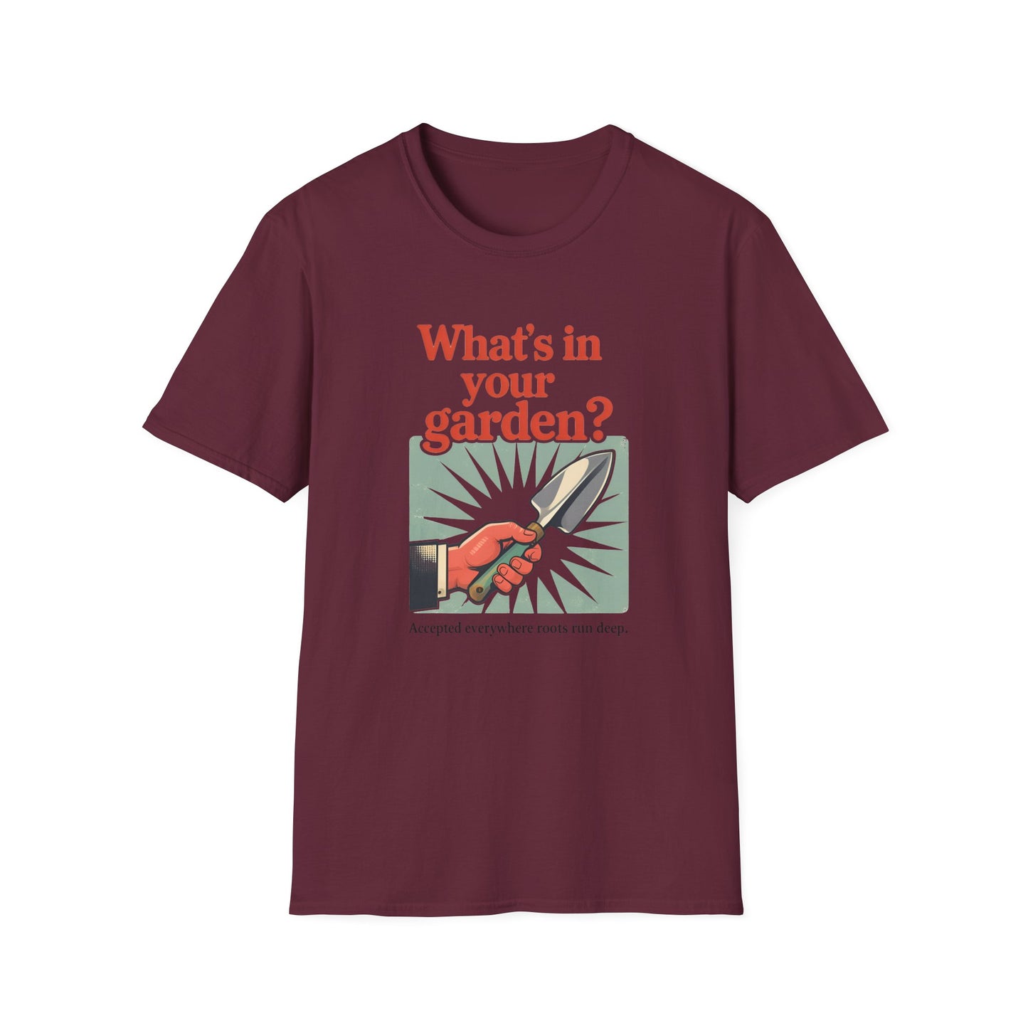 What's in Your Garden 2 T-Shirt