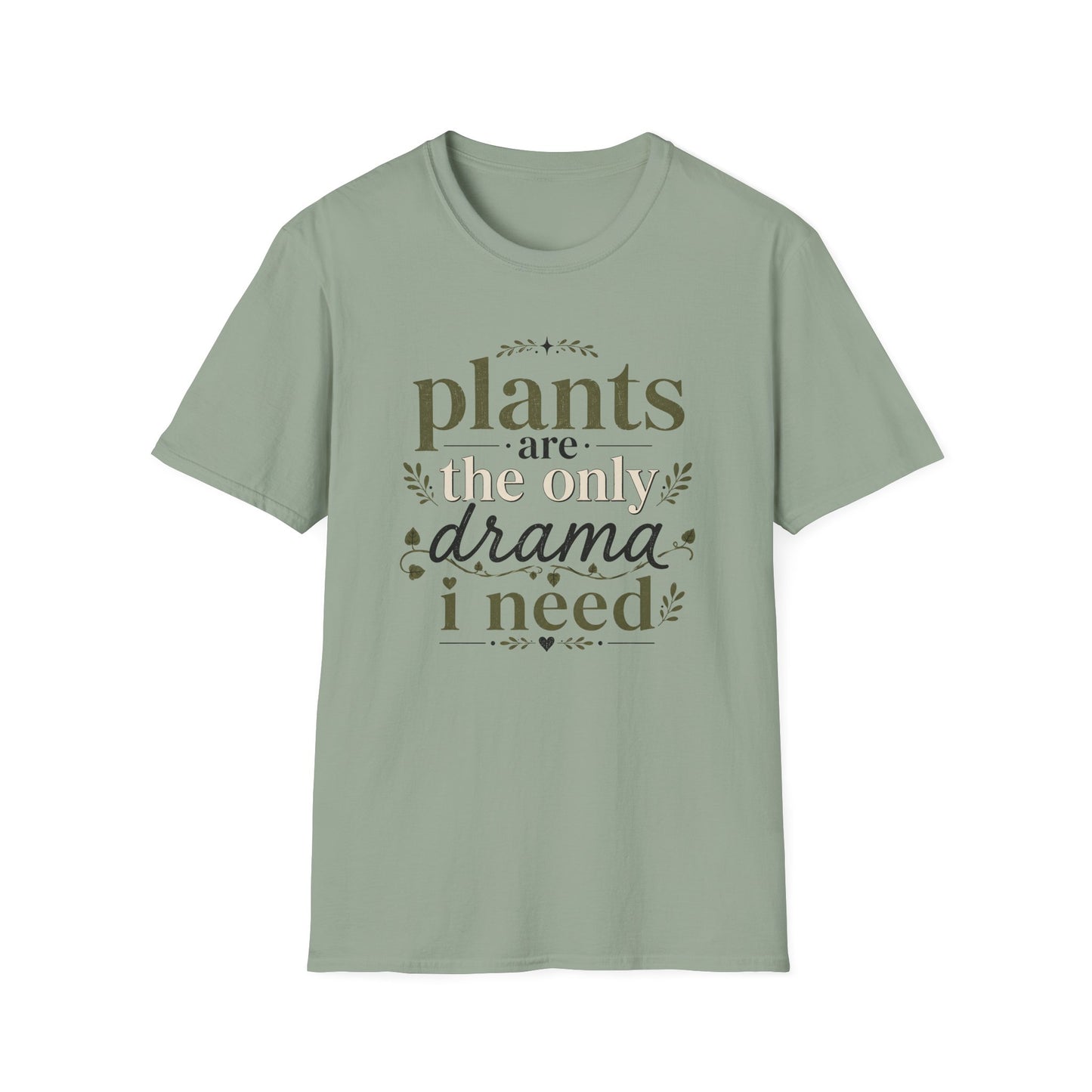 Plants Are the Only Drama I Need T-Shirt