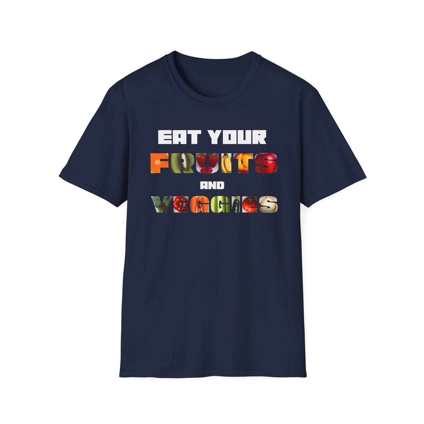 Eat Your Fruits and Veggies T-Shirt