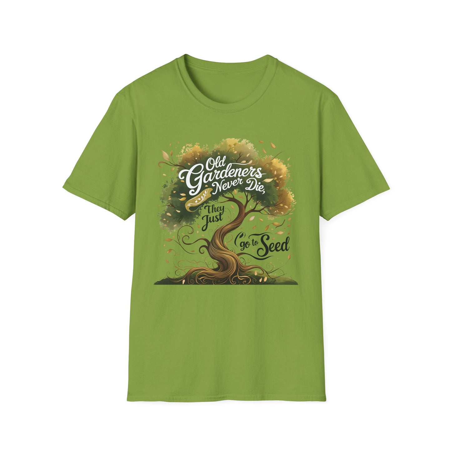 Old Gardeners Never Die They Just Go To Seed 3 T-Shirt