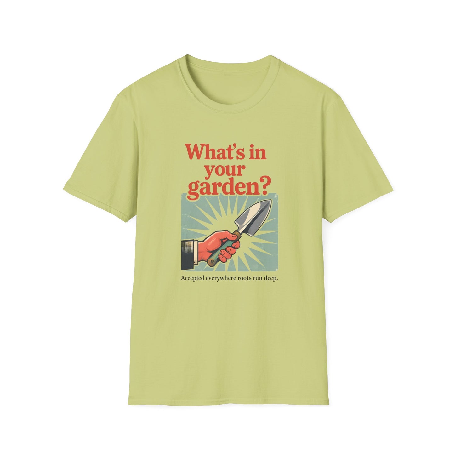 What's in Your Garden 2 T-Shirt