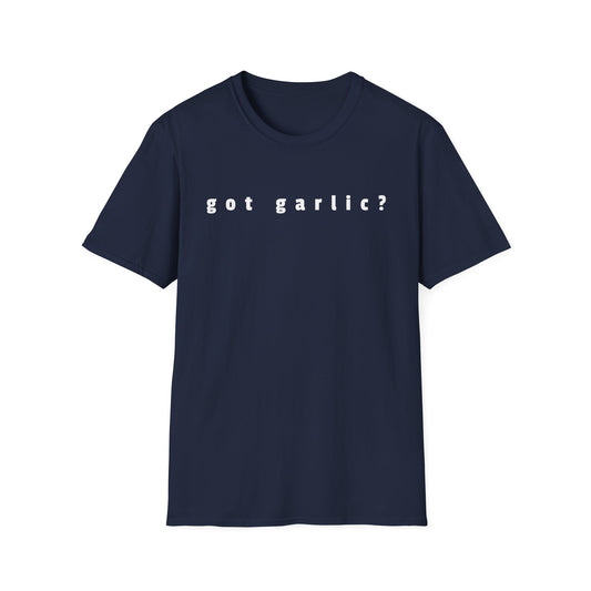 Got Garlic? T-Shirt