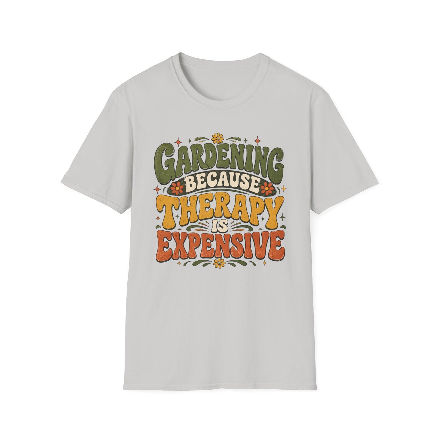 Gardening Because Therapy is Expensive T-Shirt