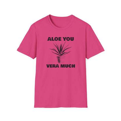 Aloe You Vera Much T-Shirt