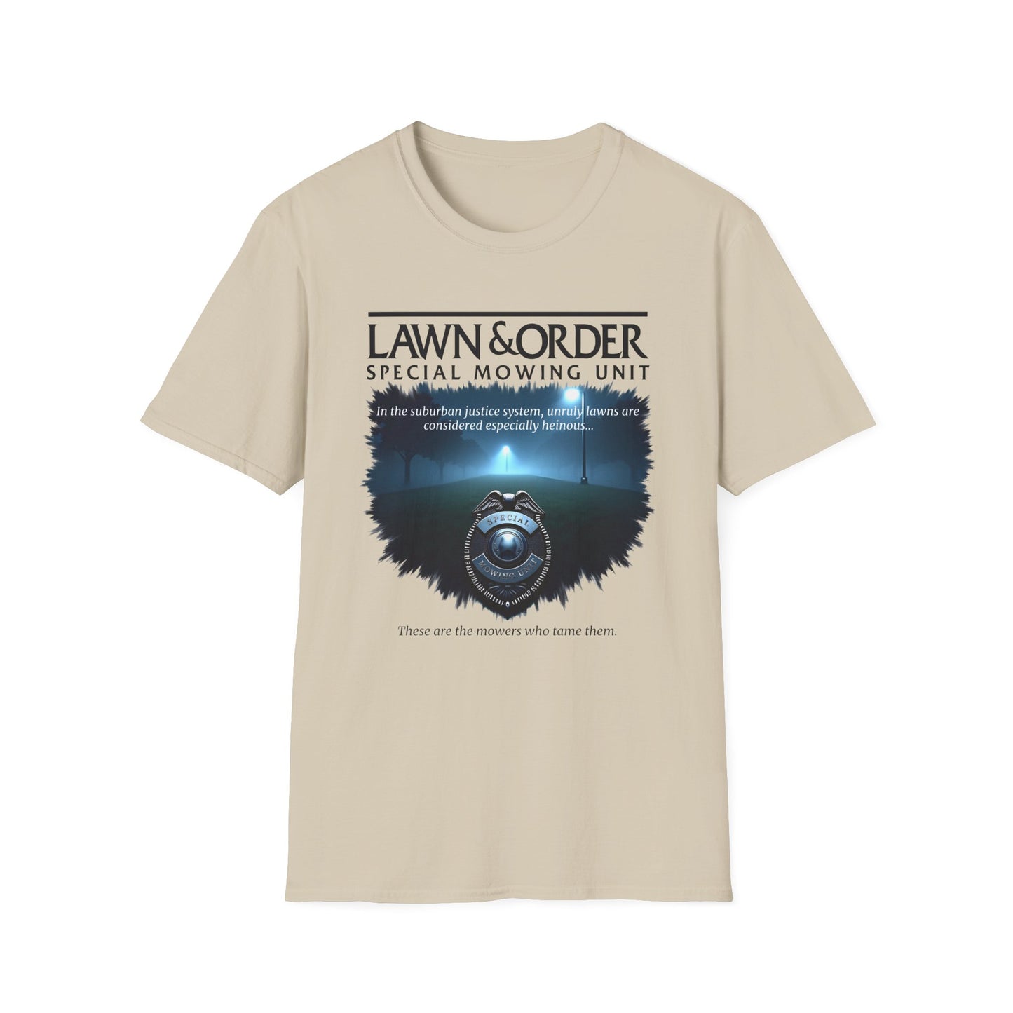 Lawn & Order Special Mowing Unit T-Shirt