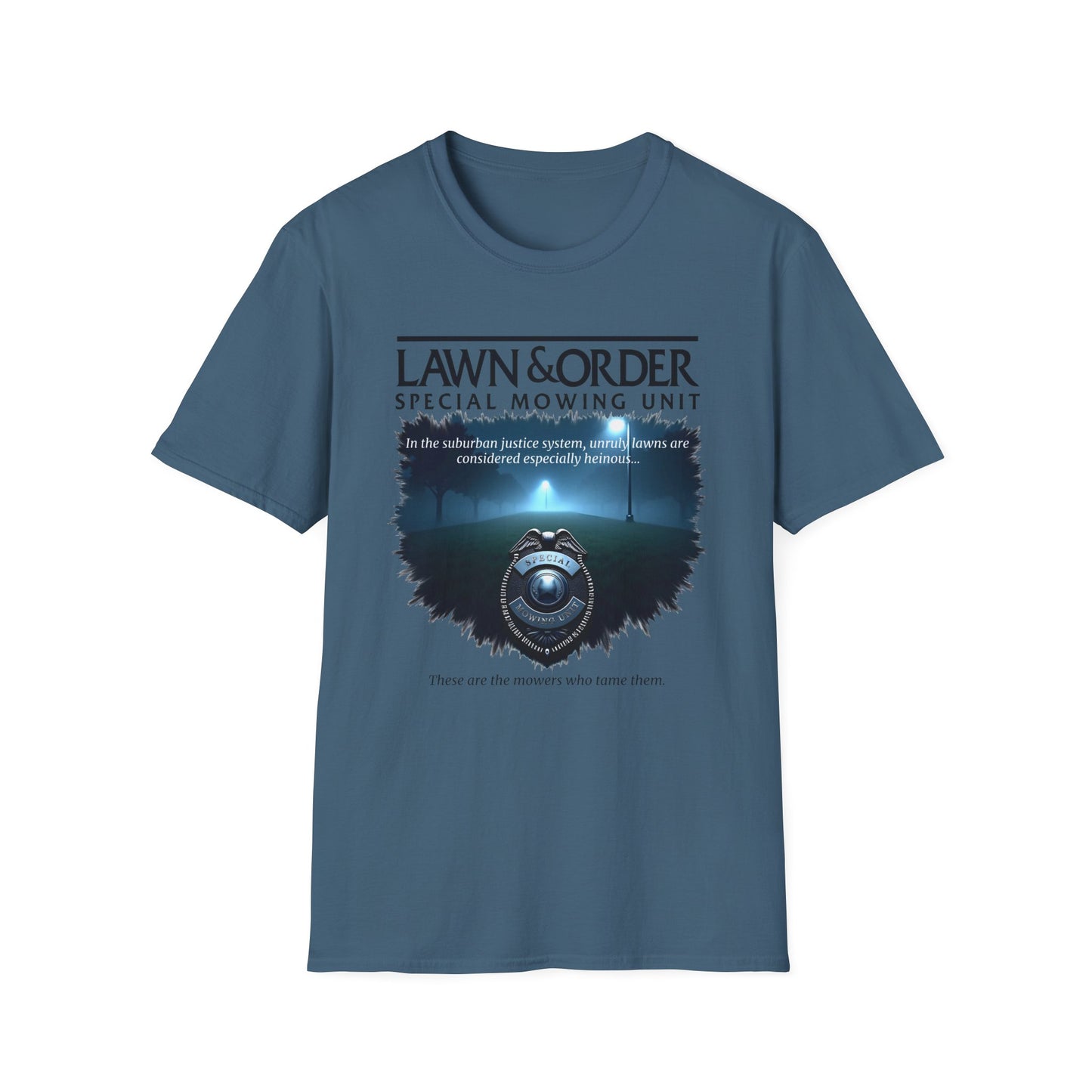 Lawn & Order Special Mowing Unit T-Shirt