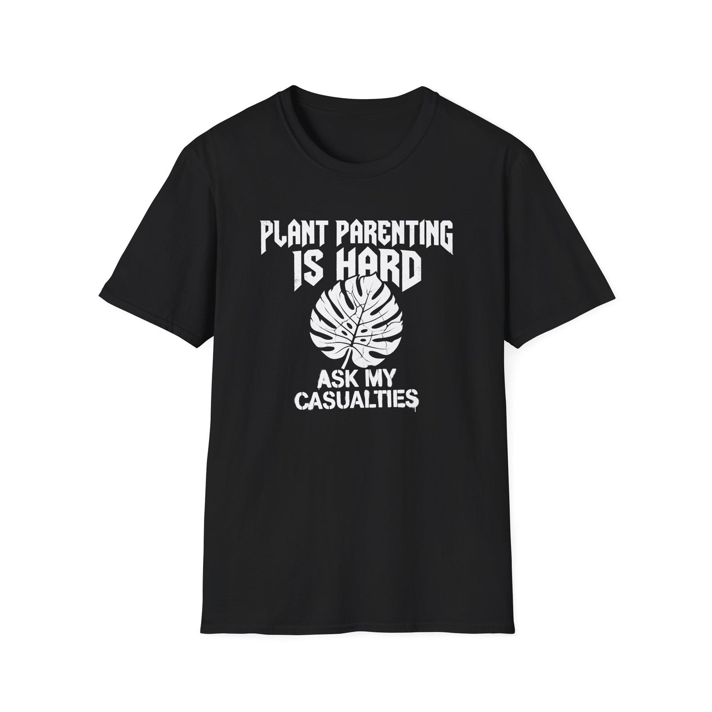 Plant Parenting is Hard T-Shirt