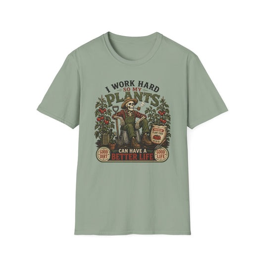 I Work Hard T-Shirt